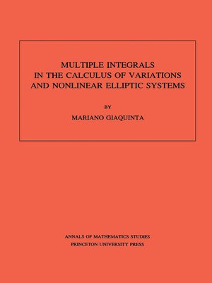 cover image of Multiple Integrals in the Calculus of Variations and Nonlinear Elliptic Systems